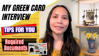 My Green Card Interview  Documents You Need To Provide  Tips For Your Interview [upl. by Takashi821]