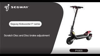 Segway Ninebot P Series How to Adjust Disc Brake [upl. by Fulcher883]