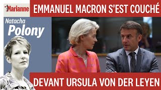 Emmanuel Macron sest couché devant Ursula Von der Leyen [upl. by Norry]