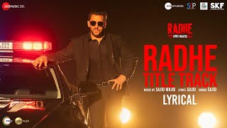 Radhe Title Track  Lyrical  Radhe  Your Most Wanted Bhai  Salman Khan amp Disha PataniSajid Wajid [upl. by Eillac]