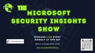 Microsoft Security Insights Show Episode 225  Performanta and CfS [upl. by Nawek881]