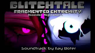 Glitchtale Fragmented Extremity  Ascended Megalomania Remix NOW WITH LESS SCUFF [upl. by Froh910]