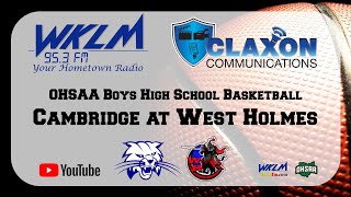 Cambridge at West Holmes  OHSAA Boys High School Basketball from WKLM 953 FM [upl. by Luci498]