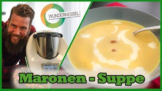 Herbstliche Maronensuppe  Thermomixrezepte aus dem Wunderkessel [upl. by Heisel775]