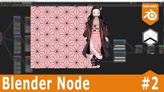 Demon Slayer Nezuko Kimono Pattern ENG sub Blender Node  Nhij Quang [upl. by Ailemac759]