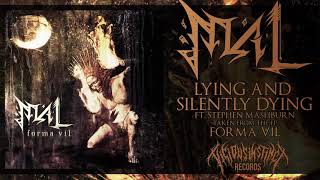 MAL  LYING AND SILENTLY DYING FT STEPHEN MASHBURN I AM DESTRUCTION OFFICIAL HQ AUDIO [upl. by Tecu]