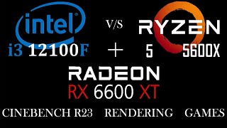 Intel i3 12100F vs Ryzen 5 5600X Feat Amd RX 6600XT  13 Games Tested [upl. by Daj]