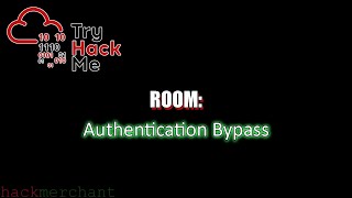 Authentication Bypass  TryHackMe Walkthrough [upl. by Eecyac]