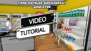 SUPERMARKET SIMULATOR GUIA DE DESCARGA [upl. by Natie]