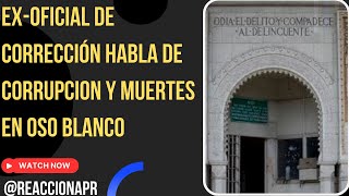 Ex Oficial Habla De Corrupcion Y Muerte En Oso Blanco [upl. by Ettecul]