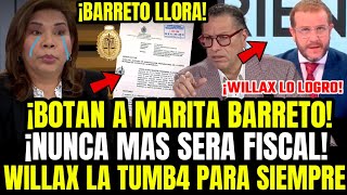 ÚLTIMO MINUTO BOTAN A MARITA BARRETO DE LA FISCALÍA SE VIENE CAPTURA ¡DENUNCIA WILAX LA DESTITUYÓ [upl. by Ruella]