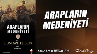 Arapların Medeniyeti  Gustave Le Bon [upl. by Mendelson]