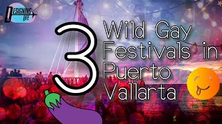 3 Wild Gay FESTIVALS in Puerto Vallarta Mexico You Cant Miss [upl. by Welker]