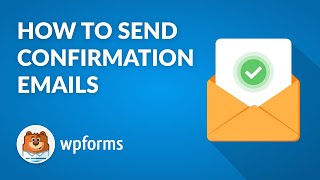 How to Send Confirmation Emails in WordPress with WPForms Step by Step Quick amp Easy Guide [upl. by Orling]