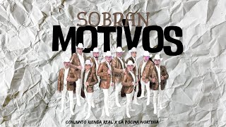 Sobran motivos  Conjunto Rienda Real [upl. by Siddon]