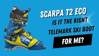 Is The Scarpa T2 Eco a Good Telemark Ski Boot [upl. by Puto]