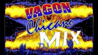 Vagon Chicano MIX [upl. by Jakie611]