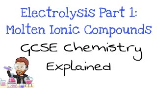 Electrolysis Part 1  Molten Ionic Compounds  GCSE Chemistry  Combined Science [upl. by Margo]