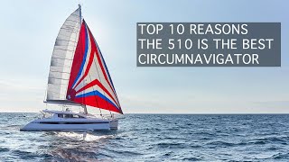 Top 10 Reasons the 510 is the Best Circumnavigator [upl. by Cassie]