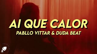 Pabllo Vittar  Ai Que Calor Letra [upl. by Bisset]