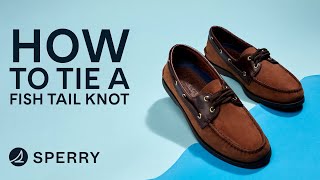 How to tie a Sperry Fish Tail knot [upl. by Suehtomit]