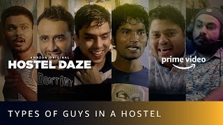 6 Types of people in a Hostel Feat Nikhil Vijay  Hostel Daze Season 2  Amazon Prime Video [upl. by Einnol]