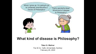 Molnar TG 20240229  What Kind of Disease is Philosophy [upl. by Ettedranreb546]