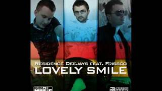 Residence Deejays amp Frissco  Lovely Smile Official Version [upl. by Aivatnohs]