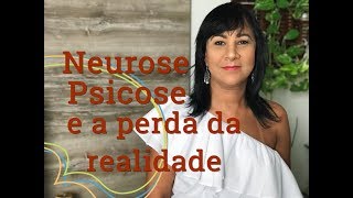 Neurose Psicose e a perda da Realidade [upl. by Bak623]