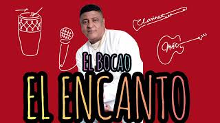 EL BOCAO  EL CLASICO  EL ENCANTO [upl. by Negris]