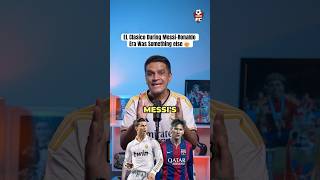 El Clasico During Messi Ronaldo Era was Something Else 🤯 elclasico Ronaldo messi [upl. by Leaper]