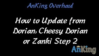 How to update to the AnKing Overhaul from Dorian Cheesy Dorian or Zanki Step 2 [upl. by Holmes]