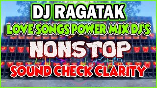 BEST RAGATAK POWER LOVE SONGS REMIX COLLECTION  SOUND CHECK BATTLE REMIX 2024  T  RAGATAK MIX ♪ [upl. by Madeline]