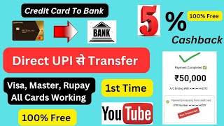 🔥Credit Card To Bank Account Money Transfer Free 🔥 Earn 5 Cashback 🔥 New Trick🔥 [upl. by Htiderem]