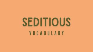 What is the meaning of Seditious [upl. by Leeth]