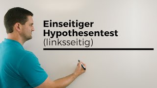 Einseitiger linksseitiger Hypothesentest Stochastik Ablesen aus Tabelle  Mathe by Daniel Jung [upl. by Niabi490]