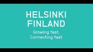 HELSINKI – FINLAND Growing fast Connecting fast [upl. by Farnham]