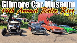 Gilmore Car Museum  14th Annual Relix Riot  Part 2 [upl. by Oznofla]