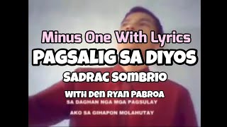 quotPagsalig sa Diyosquot Minus One with Lyrics by Sadrac Sombrio [upl. by Ylrebmik]