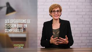 Les opérations de cessionbail en comptabilité [upl. by Demetra520]