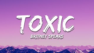 Britney Spears  Toxic Lyrics [upl. by Ynnor]