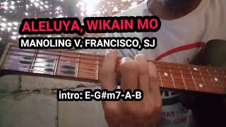 ALELUYA WIKAIN MOMANOLING V FRANCISCO SJ GUITAR CHORDS AND LYRICS [upl. by Atilemrac]