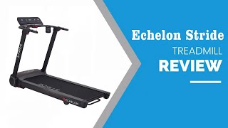 Echelon Stride Treadmill Review Best Folding Treadmill for Small Spaces [upl. by Bricker]