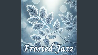 Frosty Jazz Vibes [upl. by Elad84]