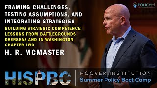 Gen HR McMaster  Framing Challenges Testing Assumptions amp Integrating Strategies Ch2  HISPBC [upl. by Siron808]