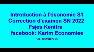 Introduction à léconomie S1 Correction dexamen 2022 Fsjes Kenitra [upl. by Ettevad]