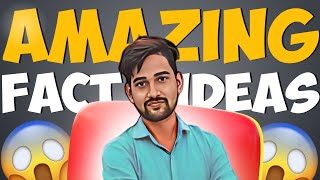 Fact Channel Content Ideas  Amazing Fact Ideas [upl. by Perle]