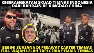 WAJAH CERIA PEMAIN TIMNAS DI PESAWAT CARTER SAAT OTW TERBANG KE XINGDAO CHINA SEUSAI LAGA VS BAHRAIN [upl. by Alul]