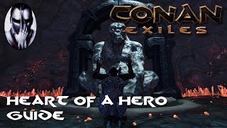 Conan Exiles  Heart of a Hero Guide [upl. by Hawley690]