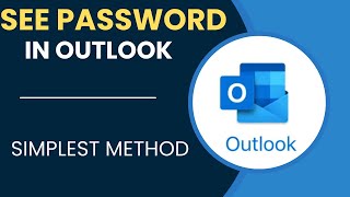 How to View Email Password in Outlook in Simplest Way [upl. by Eikcor601]